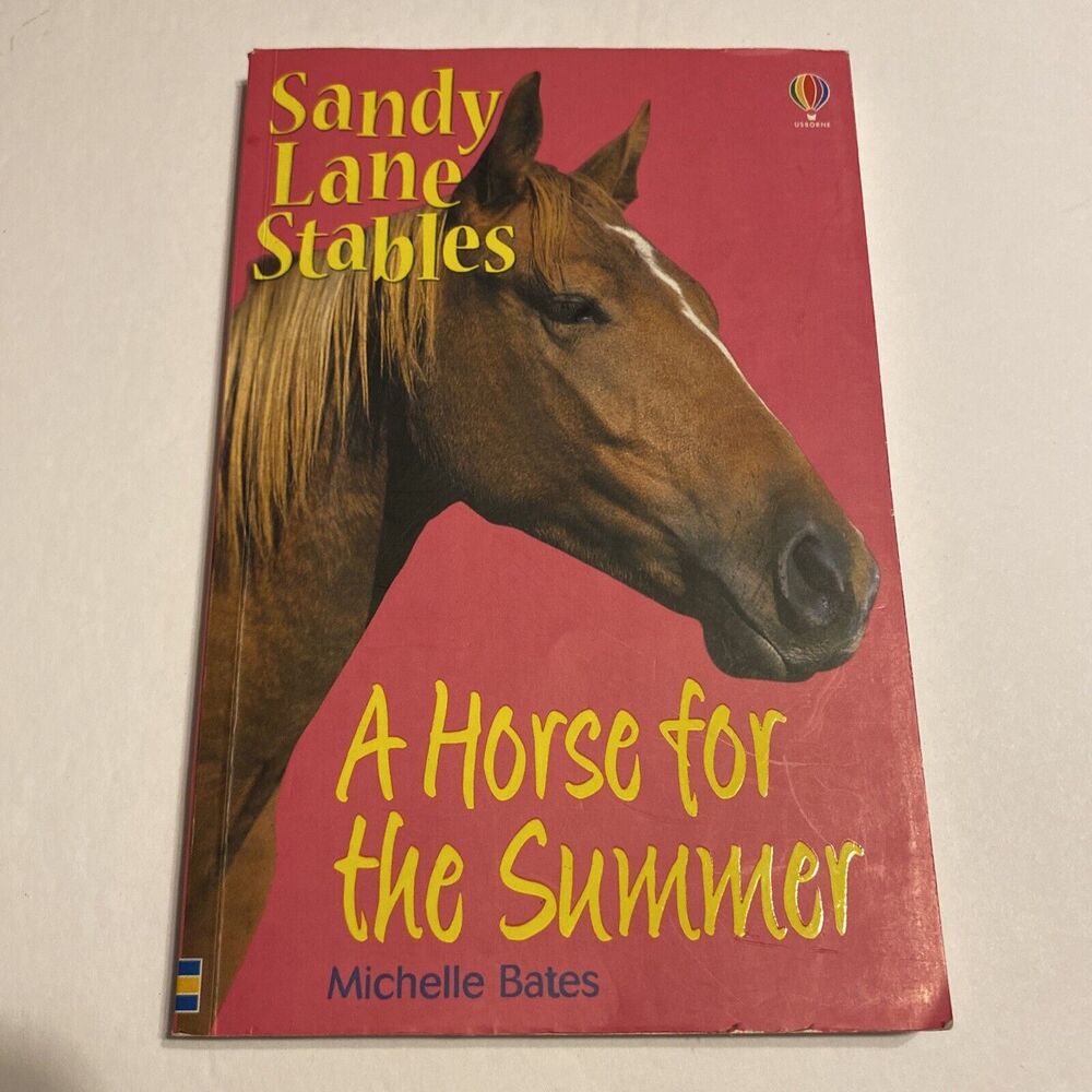 A Horse for the Summer by Michelle Bates 2003 Usborne Books Sandy Lane Stables